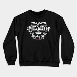 Sweeney Todd Mrs Lovett s Pie Shop Fleet Street London est 1846 Crewneck Sweatshirt